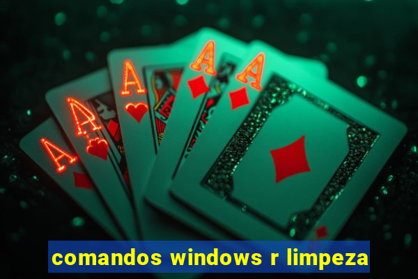 comandos windows r limpeza